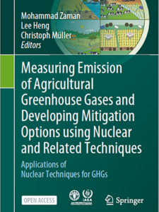 Measuring Emission of Agricultural Greenhouse Gases and Developing Mitigation Option using Nuclear and Related Techniques
